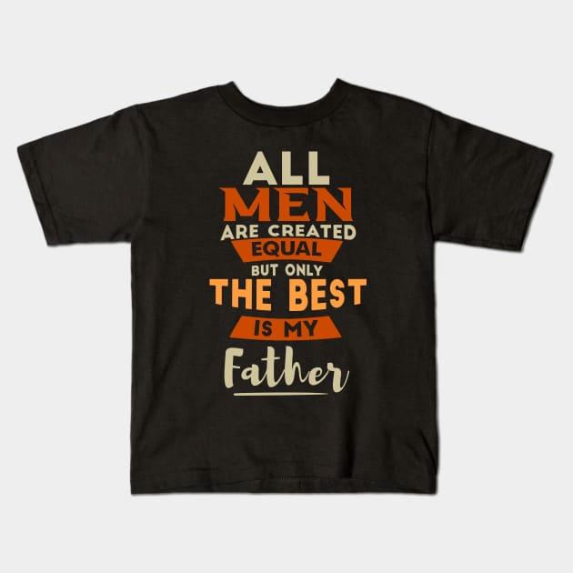 father, dad, funny, humor, fathers day Kids T-Shirt by BlackArrowShope